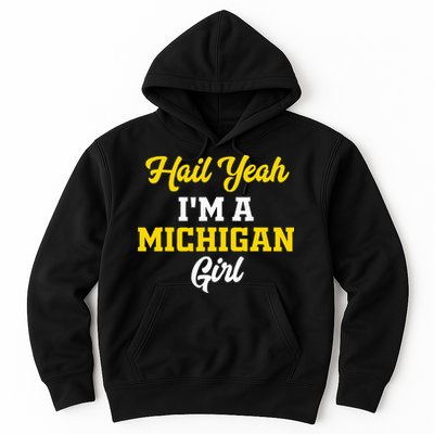 Hail Yeah I'm a Michigan Hoodie