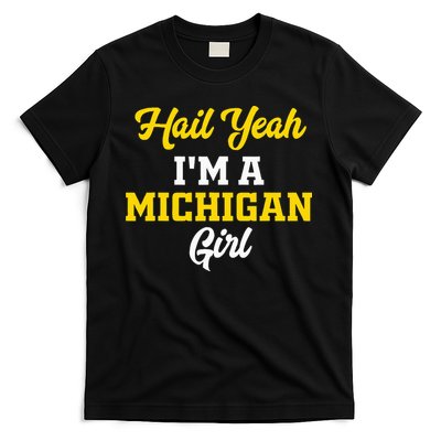 Hail Yeah I'm a Michigan T-Shirt