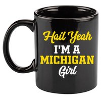 Hail Yeah I'm a Michigan 11oz C Handle Ceramic Mug