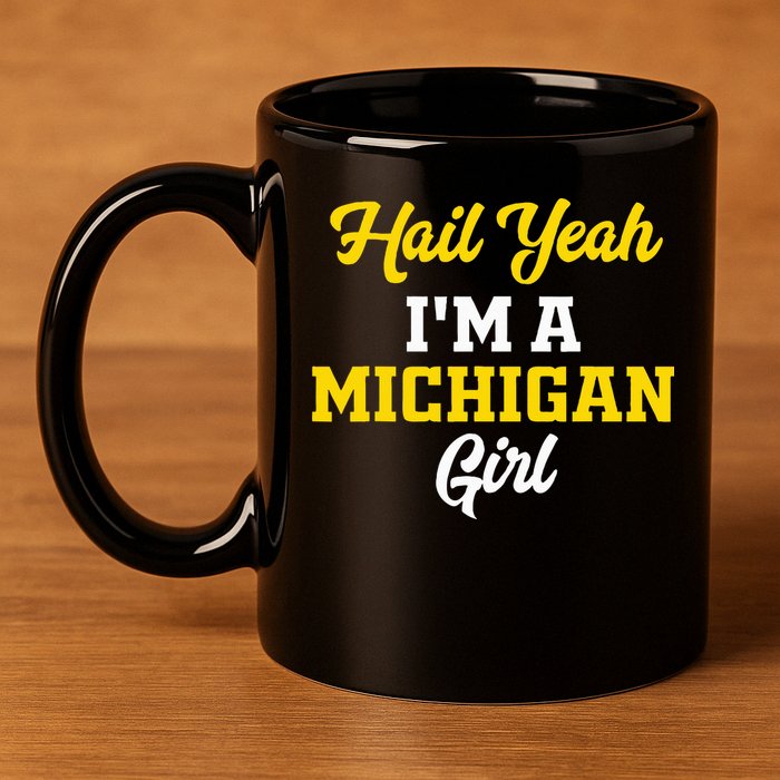 Hail Yeah I'm a Michigan 11oz C Handle Ceramic Mug