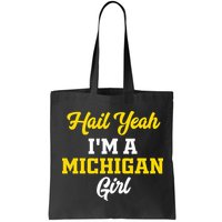 Hail Yeah I'm a Michigan Bag