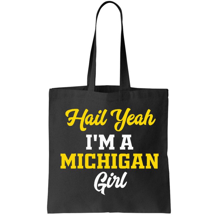 Hail Yeah I'm a Michigan Bag