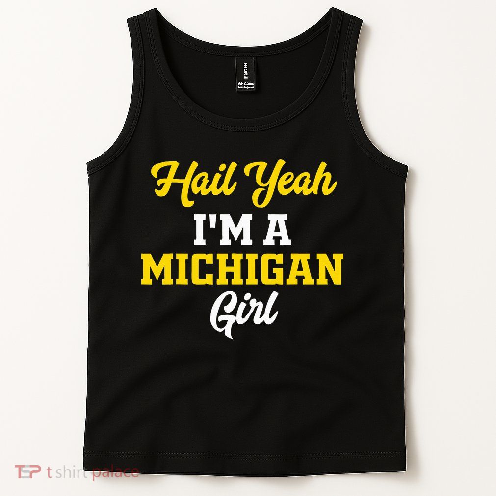Hail Yeah I'm a Michigan Tank Top