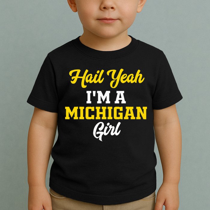 Hail Yeah I'm a Michigan Toddler T-Shirt