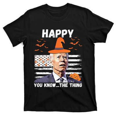 Happy You Know The Thing Funny Joe Biden Halloween Costume T-Shirt