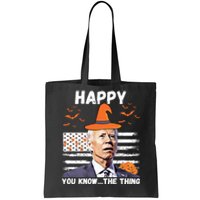 Happy You Know The Thing Funny Joe Biden Halloween Costume Tote Bag