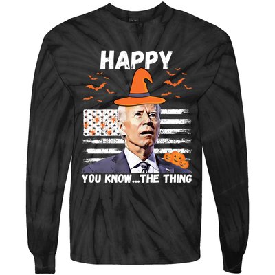 Happy You Know The Thing Funny Joe Biden Halloween Costume Tie-Dye Long Sleeve Shirt