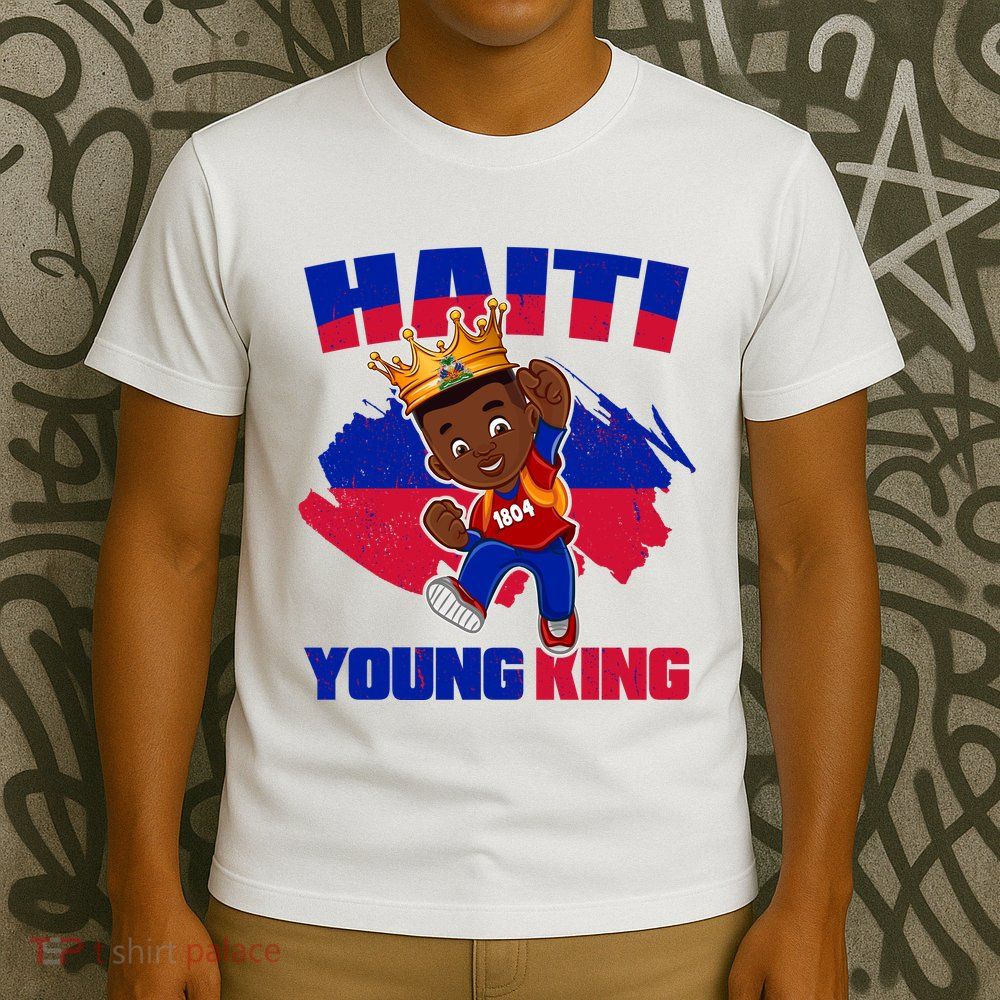 Haiti Young King 1804 Haiti Haitian Independence T-Shirt
