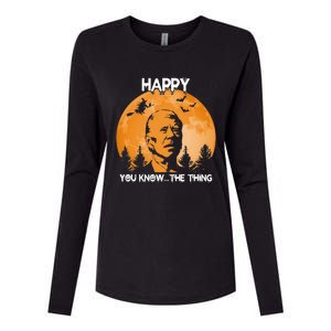 Happy You Know The Thing Funny Joe Biden Halloween Womens Cotton Relaxed Long Sleeve T-Shirt