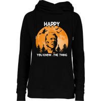 Happy You Know The Thing Funny Joe Biden Halloween Womens Funnel Neck Pullover Hood