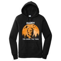 Happy You Know The Thing Funny Joe Biden Halloween Women's Pullover Hoodie