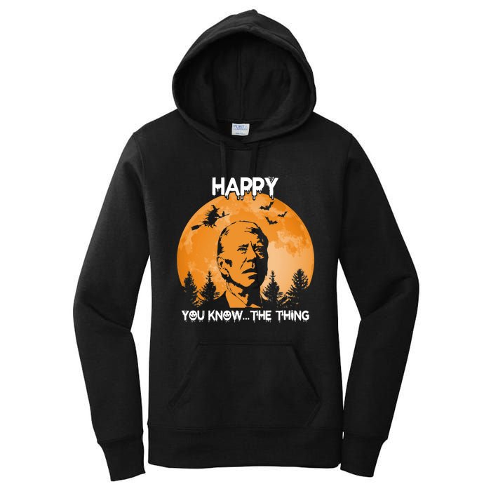 Happy You Know The Thing Funny Joe Biden Halloween Women's Pullover Hoodie