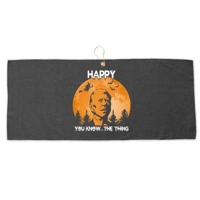 Happy You Know The Thing Funny Joe Biden Halloween Large Microfiber Waffle Golf Towel