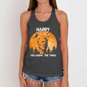 Happy You Know The Thing Funny Joe Biden Halloween Women's Knotted Racerback Tank