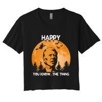 Happy You Know The Thing Funny Joe Biden Halloween Women's Crop Top Tee