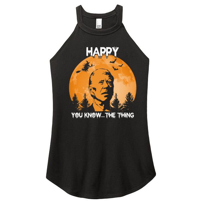 Happy You Know The Thing Funny Joe Biden Halloween Women's Perfect Tri Rocker Tank