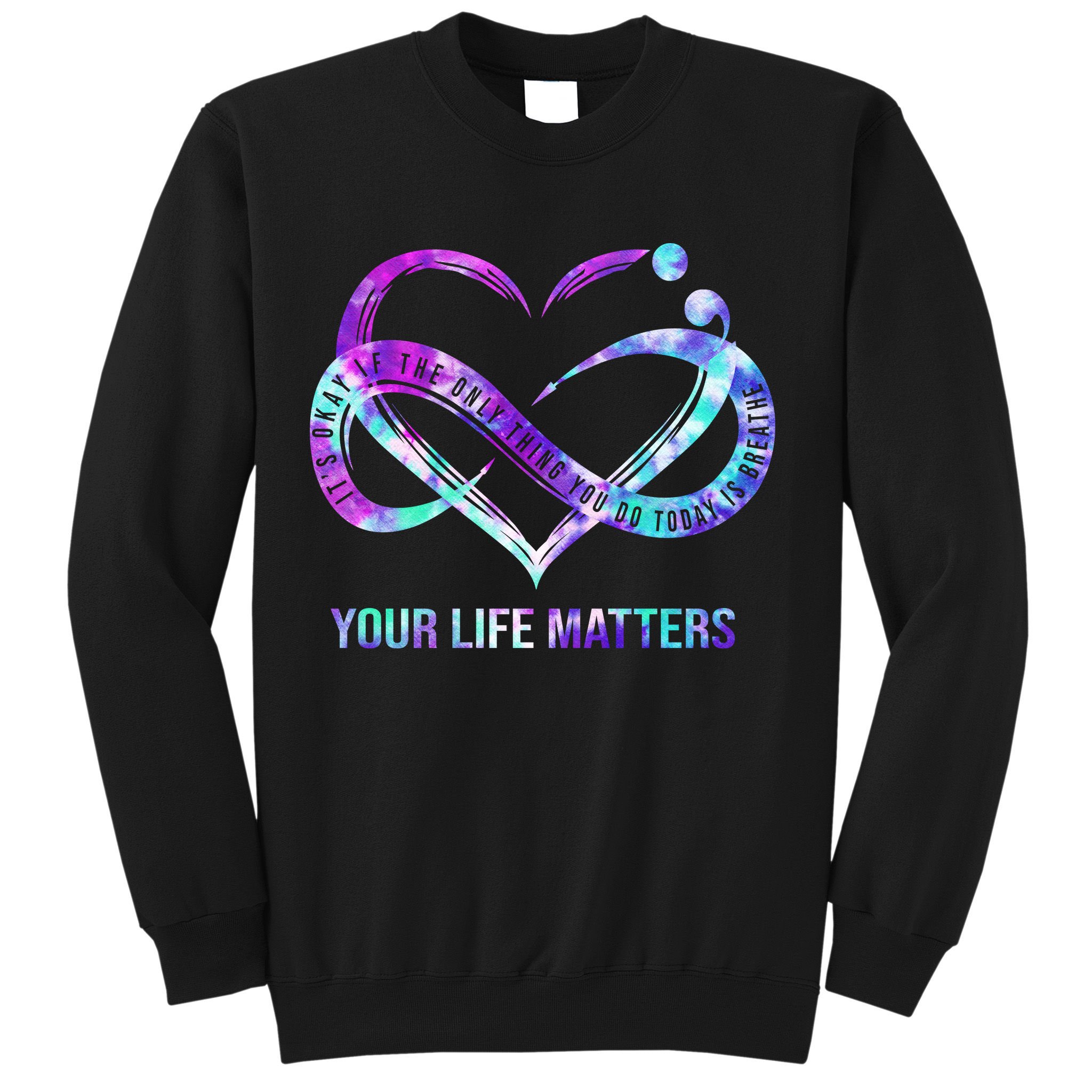 Heart Your Life Matters Suicide Prevention Awareness Sweatshirt