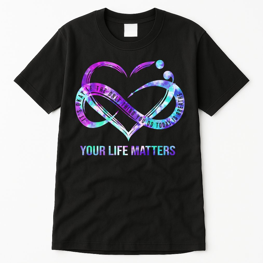 Heart Your Life Matters Suicide Prevention Awareness Tall T-Shirt