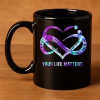Heart Your Life Matters Suicide Prevention Awareness 11oz C Handle Ceramic Mug