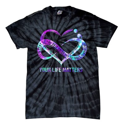 Heart Your Life Matters Suicide Prevention Awareness Tie-Dye T-Shirt