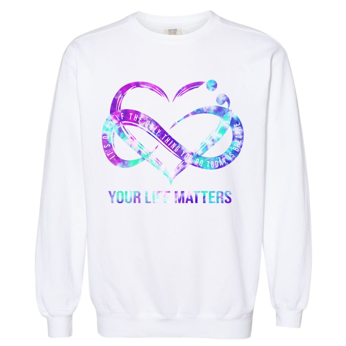 Heart Your Life Matters Suicide Prevention Awareness Garment-Dyed Sweatshirt