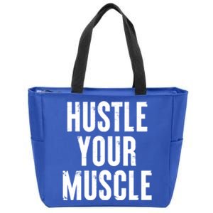 Hustle Your Muscle Motivation Gym Fitness Quote Art Gift Zip Tote Bag