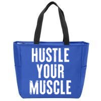 Hustle Your Muscle Motivation Gym Fitness Quote Art Gift Zip Tote Bag