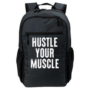 Hustle Your Muscle Motivation Gym Fitness Quote Art Gift Daily Commute Backpack