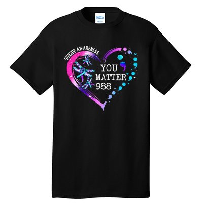 Heart You Matter 988 Suicide Prevention Awareness Dragonfly Tall T-Shirt