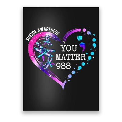 Heart You Matter 988 Suicide Prevention Awareness Dragonfly Poster