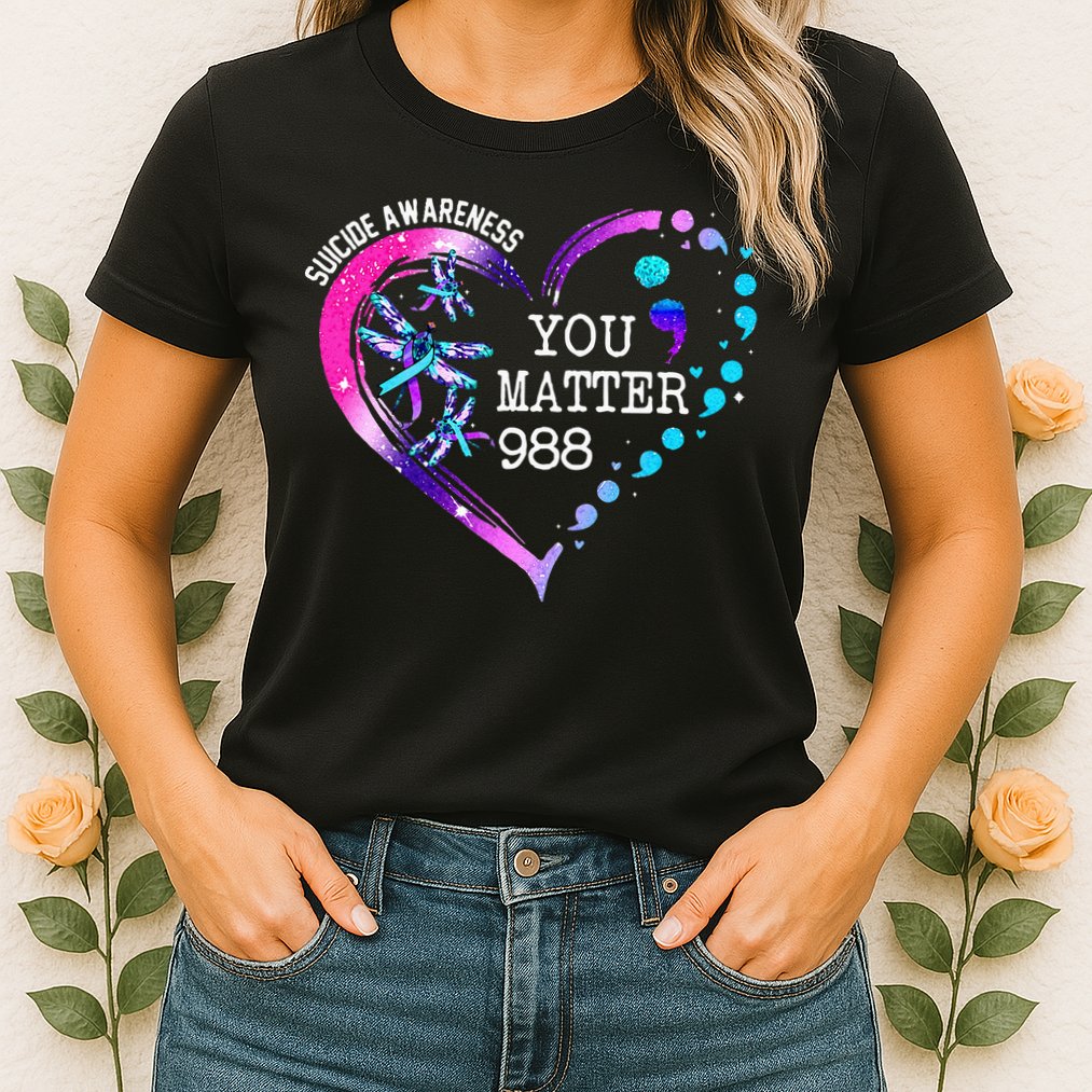 Heart You Matter 988 Suicide Prevention Awareness Dragonfly Womens T-Shirt