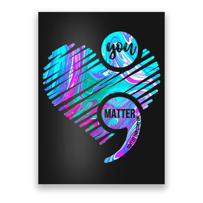 Heart You Matter Don't Let Story End Suicide Prevention Awareness Poster