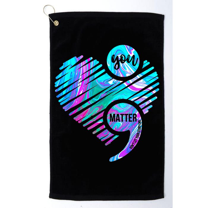 Heart You Matter Don't Let Story End Suicide Prevention Awareness Golf Towel
