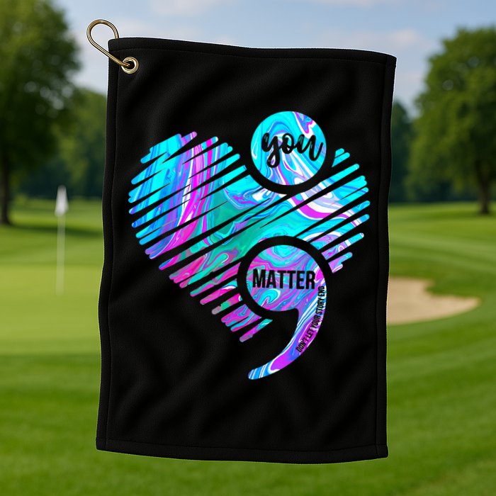 Heart You Matter Don't Let Story End Suicide Prevention Awareness Golf Towel