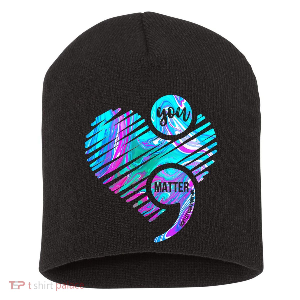 Heart You Matter Don't Let Story End Suicide Prevention Awareness Short Acrylic Beanie