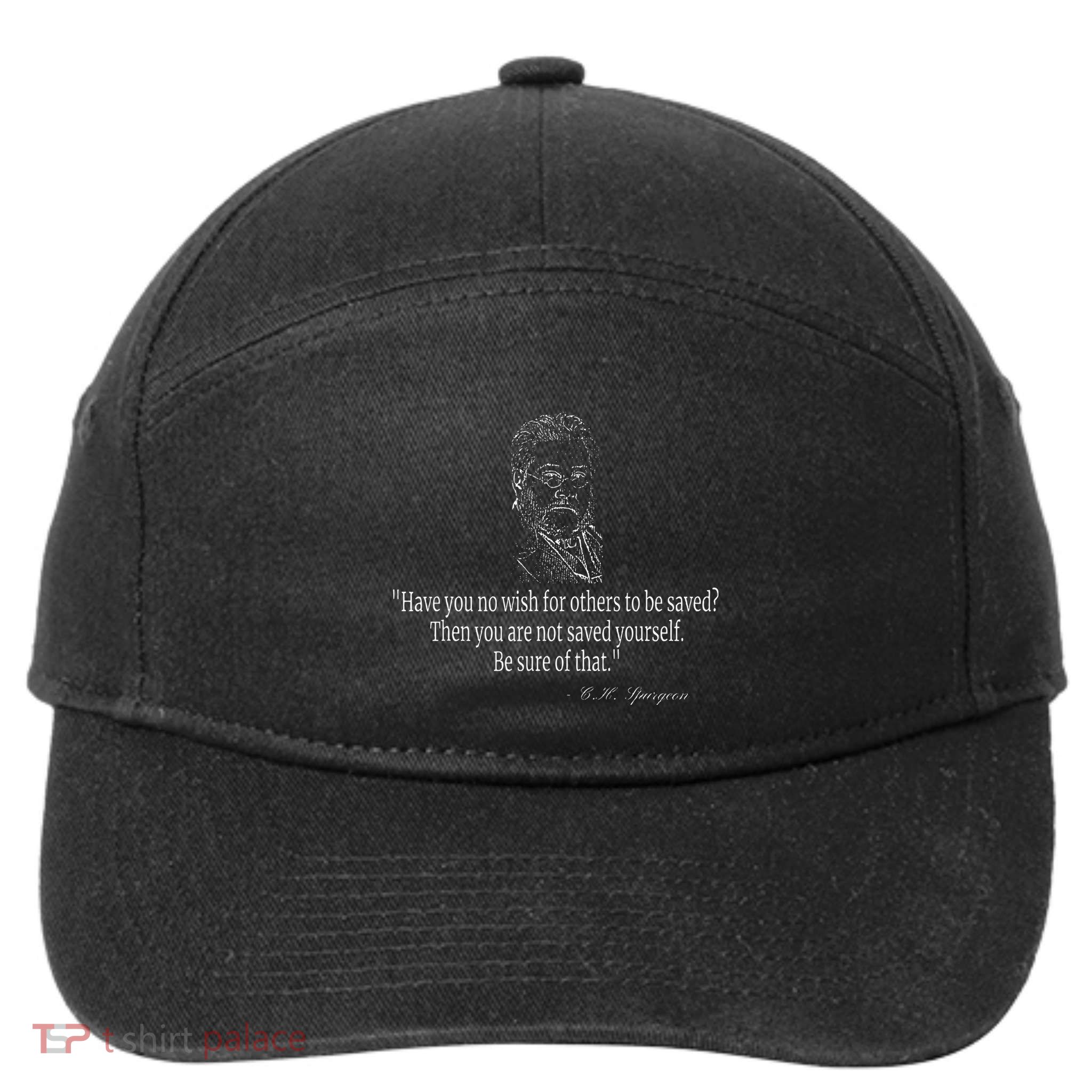 Have You No Wish Charles Spurgeon Quote Christian Evangelism 7-Panel Snapback Hat