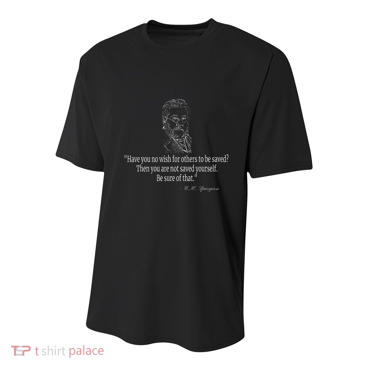 Have You No Wish Charles Spurgeon Quote Christian Evangelism Youth Performance Sprint T-Shirt