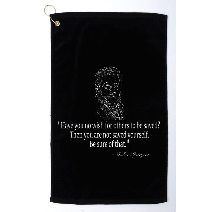 Have You No Wish Charles Spurgeon Quote Christian Evangelism Golf Towel