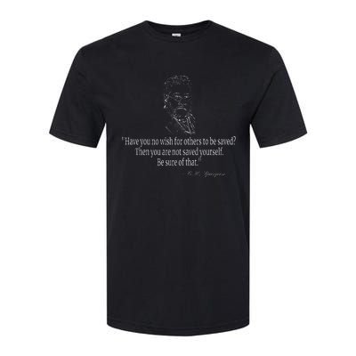 Have You No Wish Charles Spurgeon Quote Christian Evangelism Softstyle CVC T-Shirt