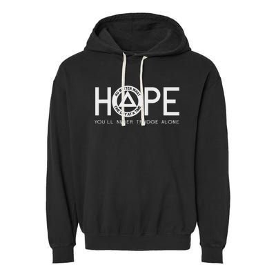 Hope YouLl Never Trudge Alone Sober Aa Na Sayings Gifts Garment-Dyed Fleece Hoodie