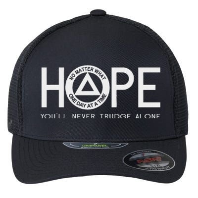 Hope YouLl Never Trudge Alone Sober Aa Na Sayings Gifts Flexfit Unipanel Trucker Cap