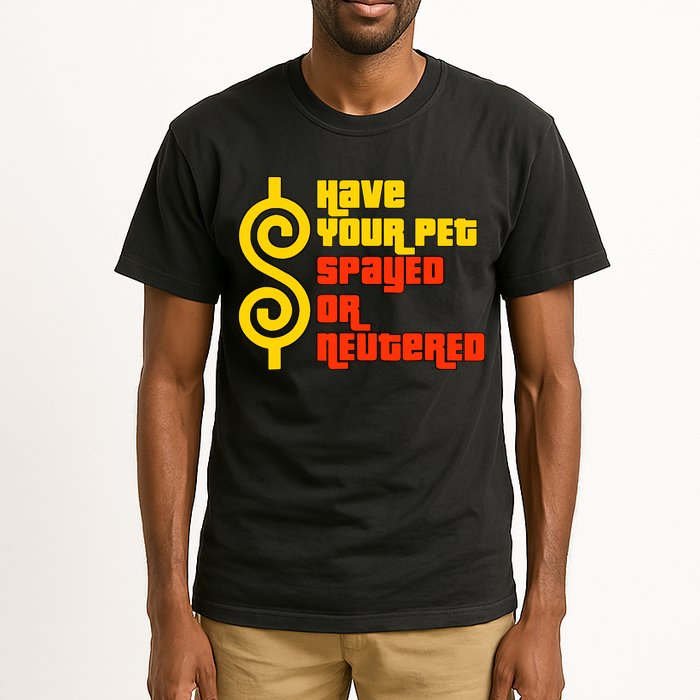 Have Your Pet Spayed Or Neutered Right Game Show Tall T-Shirt