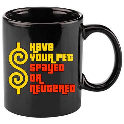 Have Your Pet Spayed Or Neutered Right Game Show 11oz C Handle Ceramic Mug
