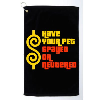 Have Your Pet Spayed Or Neutered Right Game Show Golf Towel