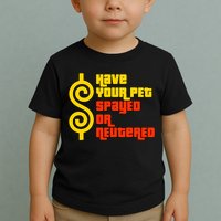 Have Your Pet Spayed Or Neutered Right Game Show Toddler T-Shirt