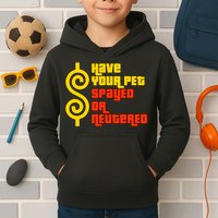 Have Your Pet Spayed Or Neutered Right Game Show Kids Hoodie