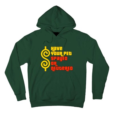 Have Your Pet Spayed Or Neutered Right Game Show Hoodie