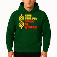 Have Your Pet Spayed Or Neutered Right Game Show Hoodie