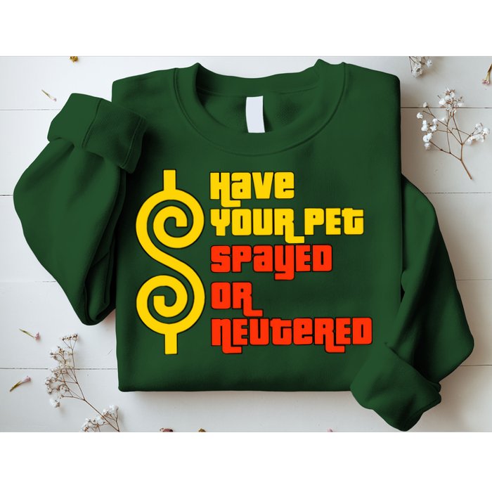 Have Your Pet Spayed Or Neutered Right Game Show Sweatshirt