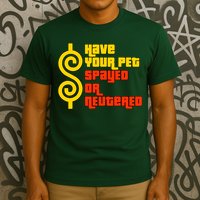 Have Your Pet Spayed Or Neutered Right Game Show T-Shirt